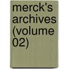 Merck's Archives (Volume 02) by Unknown