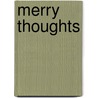 Merry Thoughts by Tom Hood