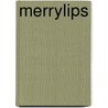 Merrylips door Beulah Marie Dix
