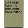 Message From The President Transmitting by United States. State