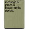 Message Of James A. Beaver To The Genera by Pennsylvania. Governor