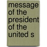 Message Of The President Of The United S door United States. President