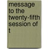Message To The Twenty-Fifth Session Of T door Nebraska. Governor