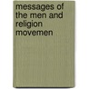 Messages Of The Men And Religion Movemen by Unknown Author