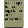 Messages To The Legislature And Proclama door Wisconsin. Governor