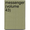 Messenger (Volume 43) by Unknown Author