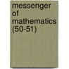 Messenger Of Mathematics (50-51) door Onbekend
