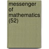 Messenger Of Mathematics (52) door Onbekend