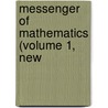 Messenger Of Mathematics (Volume 1, New by Unknown