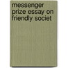Messenger Prize Essay On Friendly Societ by George Francis Hardy