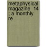 Metaphysical Magazine  14 ; A Monthly Re door Harry Houdini Collection Dlc