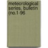 Meteorological Series. Bulletin (No.1-96