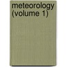 Meteorology (Volume 1) by Greg Ed. Simpson