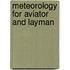 Meteorology For Aviator And Layman