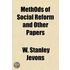 Meth0ds Of Social Reform And Other Paper