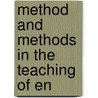 Method And Methods In The Teaching Of En by Israel Edwin Goldwasser