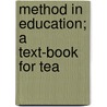 Method In Education; A Text-Book For Tea door Ruric Nevel Roark