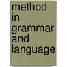 Method In Grammar And Language by George Wallace.T. George Walla