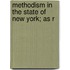 Methodism In The State Of New York; As R