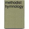 Methodist Hymnology by David Creamer