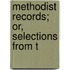 Methodist Records; Or, Selections From T