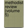 Methodist Review (Volume 5) by Unknown Author