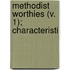 Methodist Worthies (V. 1); Characteristi