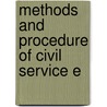Methods And Procedure Of Civil Service E by United States. Congress. Retrenchment