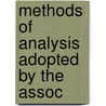 Methods Of Analysis Adopted By The Assoc by Association Of Official Chemists