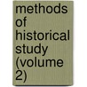 Methods Of Historical Study (Volume 2) by Professor Herbert Baxter Adams