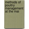 Methods Of Poultry Management At The Mai by Raymond Pearl