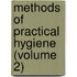 Methods Of Practical Hygiene (Volume 2)