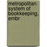 Metropolitan System Of Bookkeeping, Embr by Craig C. Sheaffer