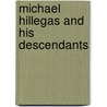 Michael Hillegas And His Descendants door Emma St Clair Nichols Whitney