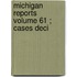 Michigan Reports  Volume 61 ; Cases Deci