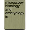 Microscopy, Histology And Embryology In door Simon Henry Gage