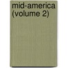 Mid-America (Volume 2) door Illinois Catholic Historical Society