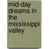 Mid-Day Dreams In The Mississippi Valley door Sipko Rederus