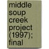 Middle Soup Creek Project (1997); Final
