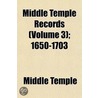 Middle Temple Records (Volume 3); 1650-1 door Middle Temple