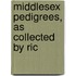 Middlesex Pedigrees, As Collected By Ric