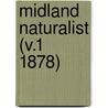 Midland Naturalist (V.1 1878) by General Books