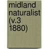 Midland Naturalist (V.3 1880) by General Books