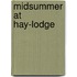 Midsummer At Hay-Lodge