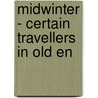 Midwinter - Certain Travellers In Old En door John Buchan
