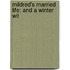 Mildred's Married Life; And A Winter Wit