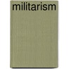 Militarism door Karl Paul August Friedrich Liebknecht