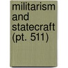 Militarism And Statecraft (Pt. 511) door Munroe Smith