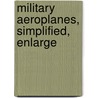 Military Aeroplanes, Simplified, Enlarge door Grover Cleveland Loening