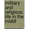Military And Religious Life In The Middl door P.L. Jacob